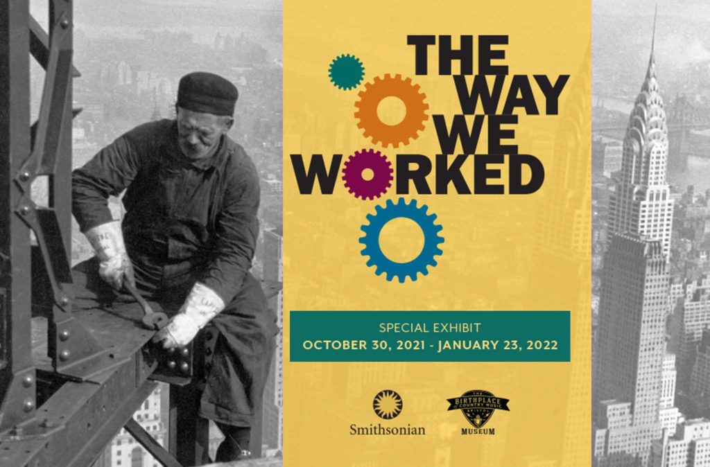 Image of a construction worker sitting on scaffolding, high above the New York City skyline, working on as skyscraper construction. The logo for the The Way We Worked special exhibit with exhibition dates October 30, 2021 - January 23, 2022 is layered over the image.