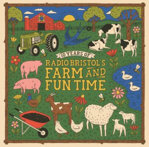 "10 Years of Radio Bristol's Farm and Fun Time" album cover.